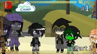 Day Dream Camp - Episode 1 - 