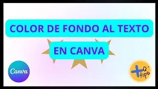Cómo PONERLE COLOR de FONDO a un TEXTO en CANVA