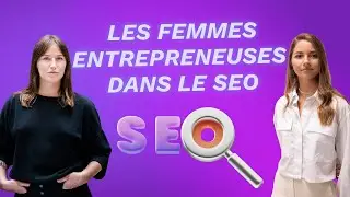 Les femmes entrepreneuses SEO ft Amandine Bart