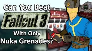 Can You Beat Fallout 3 With Only Nuka Grenades
