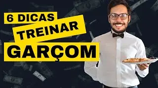 6 Dicas para Treinamento de Garçom