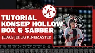 TUTORIAL KONSEP HOLLOW BOX & SABBER || JEDAG JEDUG KINEMASTER