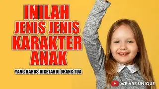 JENIS JENIS KARAKTER ANAK