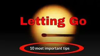10 Powerful Tips for Letting Go.#lettinggo