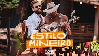 Lucas Reis & Thácio - Estilo Mineiro - #semfiltro