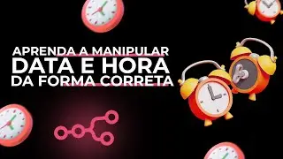 APRENDA A MANIPULAR DATA E HORA DA FORMA CORRETA DE UMA VEZ POR TODA NO N8N #n8n #automacao