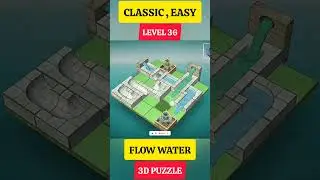 LEVEL 36, CLASSIC, EASY, FLOW WATER 3D PUZZLE GAMEPLAY #puzzle #shorts #gaming