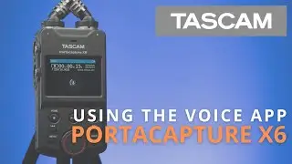 Portacapture X6 - Using the Voice App
