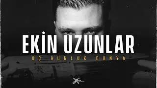 Ekin Uzunlar - Üç Günlük Dünya