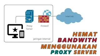 Membangun Proxy Server | Tutorial Mikrotik