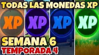 UBICACIÓN DE TODAS LAS MONEDAS XP DE LA SEMANA 6 TEMPORADA 4 DE FORTNITE | SUBIR DE NIVEL MAS RAPIDO