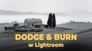 Dodge & Burn in Lightroom. Retouch black and white landscape photos in Lightroom!