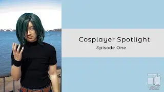 BYB Films presents - Cosplayer Spotlight - Episode One