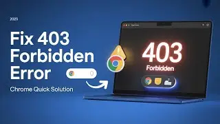 How to Fix 403 Forbidden Error in Google Chrome – Quick Solutions!