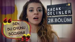 Kaçak Gelinler 28 Bölüm - Şebnem Gürsoy çıkmazda!