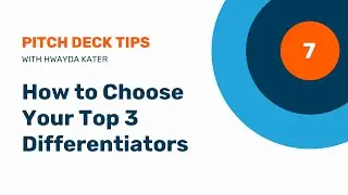 7. How to Use Differentiators in Your Pitch Deck Story