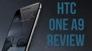 HTC One A9 Review