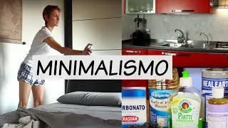 MINIMALISMO - Pulire ed organizzare casa (II Parte)