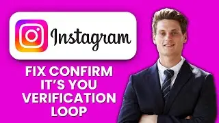 How to Fix Instagram “Confirm It’s You” Verification Loop 📱 Stop Endless Logins