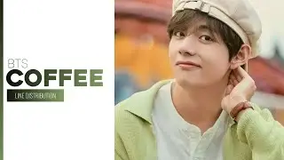 BTS (방탄소년단)『Coffee』Line Distribution