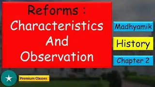 Madhyamik history chapter 2 | Reforms: characteristics and observation | Trial premium video |😇😇