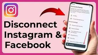 How To Disconnect/Unlink Instagram From Facebook - Full Guide