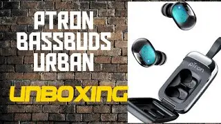 ptron bassbuds urban unboxing and honest review