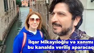 İlqar Mikayıloğlu və xanımı bu kanalda veriliş aparacaq