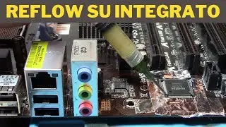 REFLOW su INTEGRATO della scheda madre del PC