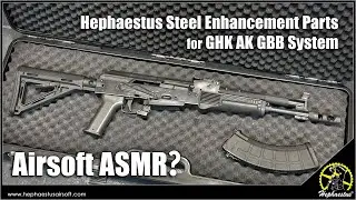 Airsoft ASMR? Hephaestus CNC Steel Enhancement Parts for GHK AK GBB System