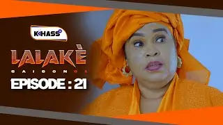 LALAKÉ - Saison 1 - Episode 21 **VOSTFR**
