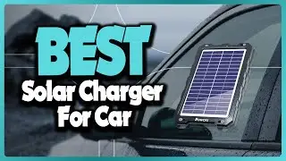 ✅Top 5: Best Solar Charger for Car In 2025 👌 [ Amazon Solar Charger's ]