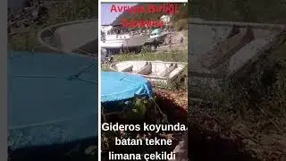 Gideros Koyunda Batan teknenin Cide limana çekilme anı
