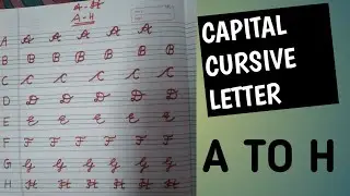 How to write capital cursive letters || A TO H ||VERY SIMPLE METHODS