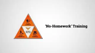 XP3’s ‘No-Homework’ Training