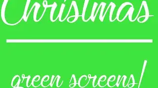 Christmas title green screens!