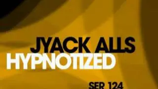 Jyack Alls - Hypnotized (Original Radio Edit) - Official