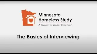 The Basics of Interviewing -  2023 Minnesota Homeless Study interviewer training