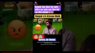 BB OTT3 Armaan Malik v/s Deepak😡#bbott3#armanmalik#biggboss#jiocinema#payalmalik#shorts#shortvideo