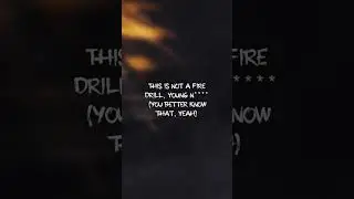 This is not a fire drill 