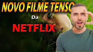 BAITA FILME QUE CHEGOU NA NETFLIX