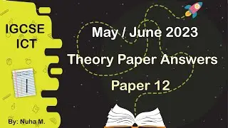 IGCSE ICT | May June 2023 | Paper 12 | Theory Paper walkthrough (0417/0983)