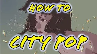How To Make EPIC City Pop!