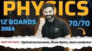 Class 12 Physics - Boards 2024 - Most Important Questions - Lecture 07