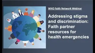 Addressing stigma and discrimination: Faith partner resources for health emergencies