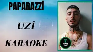 Uzi - Paparazzi - Karaoke