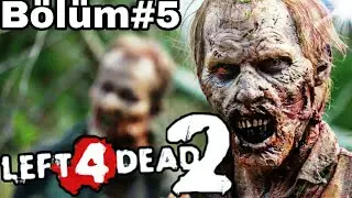 Left 4 Dead 2 |S-5/-Bölüm#5!