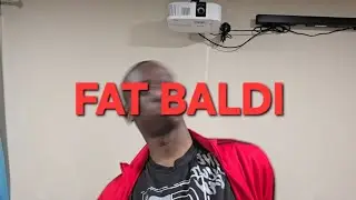 Baldi Is Now FAT!