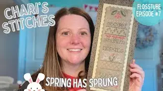 FLOSSTUBE 7 - Chari's Stitches - Spring Has Sprung (and a SAL)