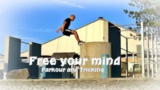 Free your mind - Parkour and Tricking